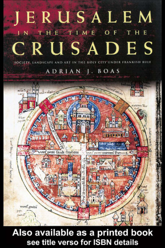 Jerusalem in the Time of the Crusades