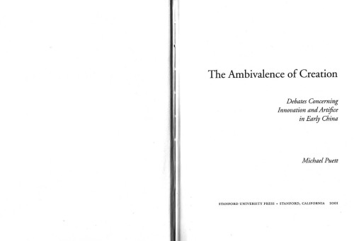 The Ambivalence of Creation: Debates Concerning Innovation and Artifice in Early China