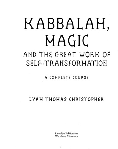 Kabbalah, Magic & the Great Work of Self Transformation: A Complete Course