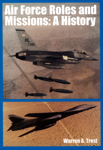 Air Force Roles and Missions: A History (1998)