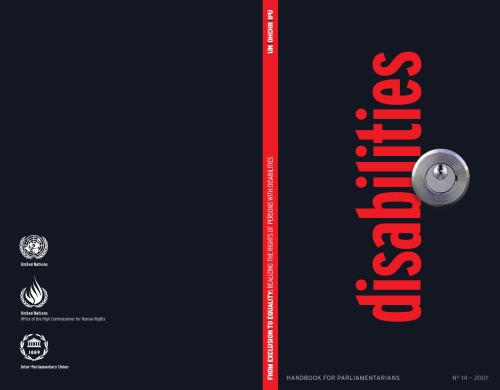 From exclusion to equality realizing the rights of persons with disabilities : handbook for parliamentarians on the Convention of the Rights of persons with disabilities and its optional protocol.