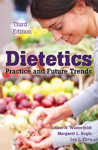 Dietetics: Practice & Future Trends, Third Edition