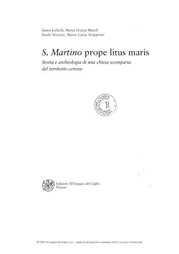 S. Martino prope litus maris. Storia di una chiesa scomparsa dal territorio cervese (Biblioteca di Archeologia medievale #12)