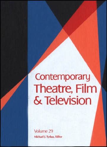 Contemporary Theatre, Film and Television: A Biographical Guide Featuring Performers, Directors, Writers, Producers, Designers, Managers, Choreographiers, Technicians, Composers, Executives, Volume 29