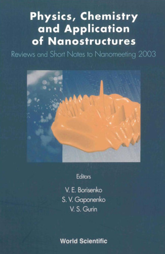 Physics, Chemistry and Application of Nanostructures: Reviews and Short Notes to Nanomeeting 2003 Minsk, Belarus 20-23 May 2003