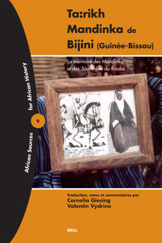 Ta:rikh Mandinka de Bijini (Guinee-Bissau) (African Sources for African History)