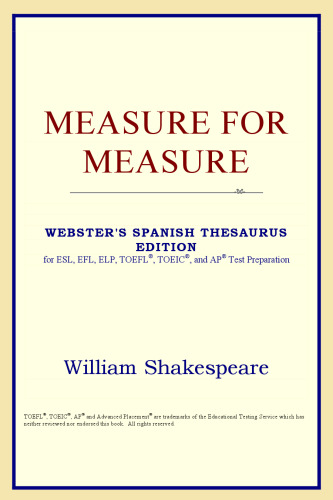 Measure for Measure (Webster's Spanish Thesaurus Edition)