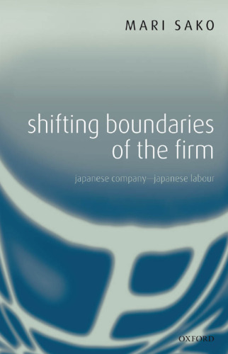 Shifting Boundaries of the Firm: Japanese Company - Japanese Labour