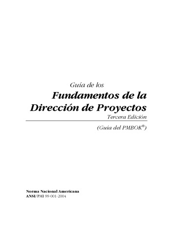 Guia de los Fundamentos de la Direccion de Proyectos Guide to the Project Management Body of Knowledge: Official Spanish Translation ((Pmbok Guide)