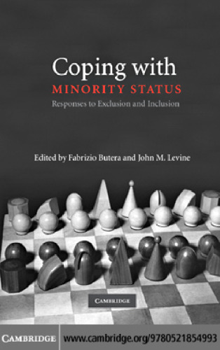 Coping with Minority Status: Responses to Exclusion and Inclusion