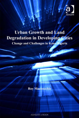 Urban Growth and Land Degradation in Developing Cities (Kings Soas Studies in Development Geography)