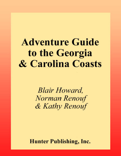 Adventure Guide to the Georgia & Carolina Coasts, 2nd Edition (Hunter Travel Guides)