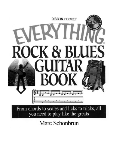 The Everything Rock & Blues Guitar Book: From Chords to Scales and Licks to Tricks, All You Need to Play Like the Greats (Everything Series)