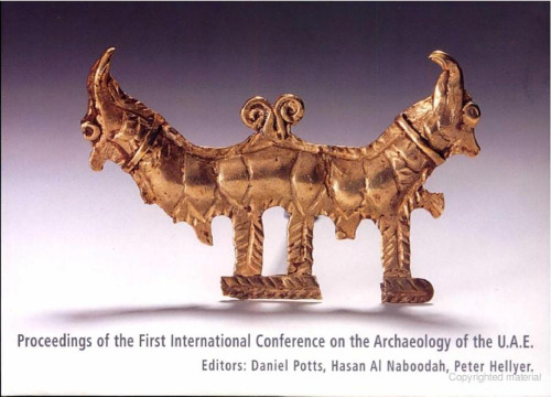 Archaeology of the United Arab Emirates: Proceedings of the First International Conference on the Archaeology of the U.A.E.