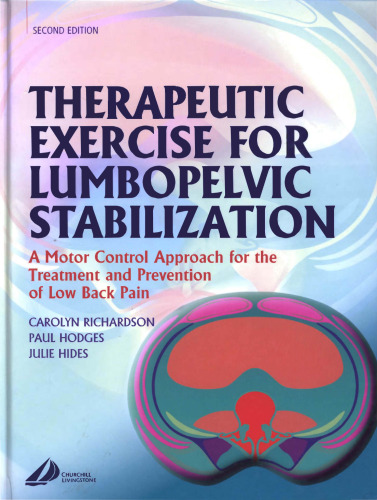 Therapeutic Exercise for Lumbopelvic Stabilization: A Motor Control Approach for the Treatment and Prevention of Low Back Pain