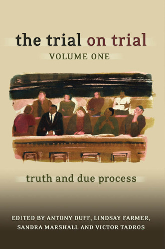 The Trial on Trial, V.1: Truth and Due Process