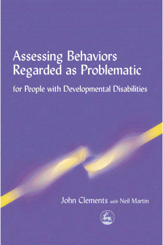 Assessing Behaviors Regarded As Problematic for People With Developmental Disabilities