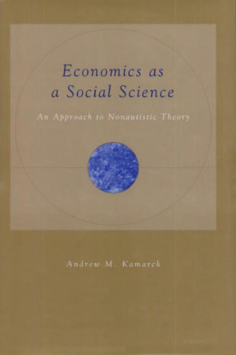 Economics as a Social Science: An Approach to Nonautistic Theory