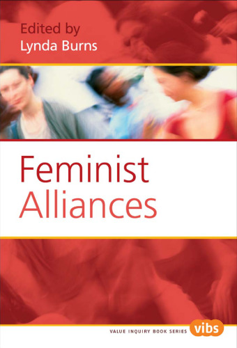 Feminist Alliances (Value Inquiry Book Series 175)