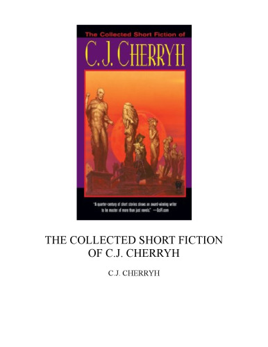 The Collected Short Fiction of C.J. Cherryh