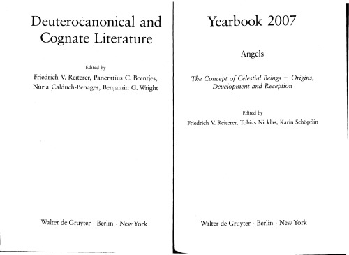 Deuterocanonical and Cognate Literature. Yearbook 2007: The Concept of Celestial Beings - Origins, Development and Reception