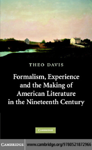 Formalism, Experience, and the Making of American Literature in the Nineteenth Century