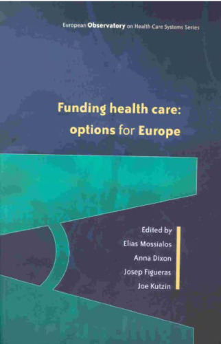 Funding Health Care: Options for Europe (European Observatory on Health Care Systems)