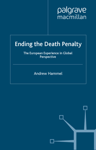 Ending the Death Penalty: The European Experience in Global Perspective