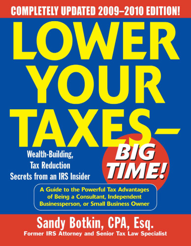 Lower Your Taxes - Big Time! 2009-2010 Edition (Lower Your Taxes Big Time)