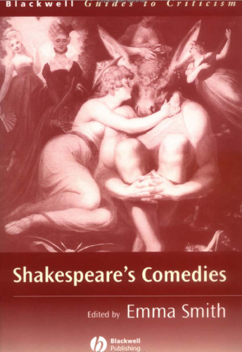 Shakespeare's Comedies: A Guide to Criticism (Blackwell Guides to Criticism)