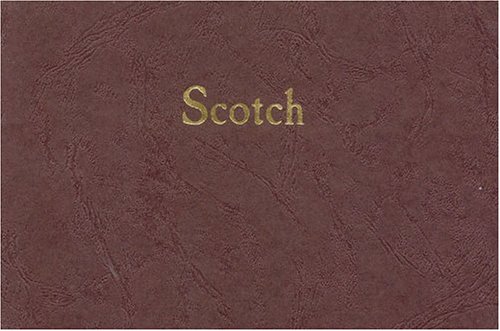 Scotch: A Journal of Single-Malt Whiskies