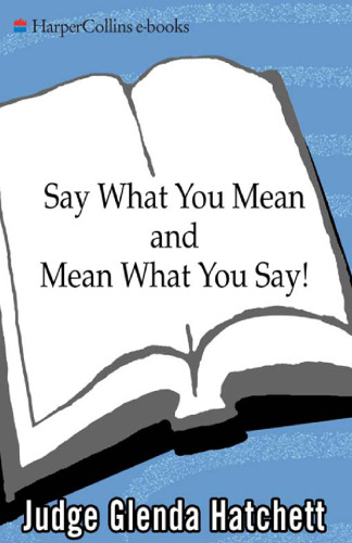 Say What You Mean and Mean What You Say!: Saving Your Child from a Troubled World