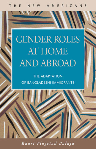 Gender Roles at Home and Abroad: The Adaptation of Bangladeshi Immigrants