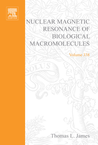 Nuclear Magnetic Resonance of Biological Macromolecules, Part A