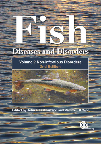 Fish Diseases and Disorders, Volume 2: Non-infectious Disorders, Second Edition