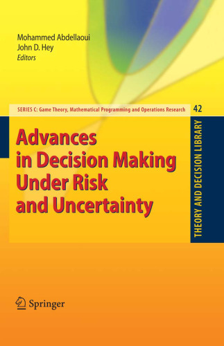 Advances in Decision Making Under Risk and Uncertainty