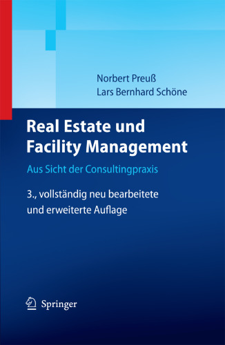 Real Estate und Facility Management: Aus Sicht der Consultingpraxis