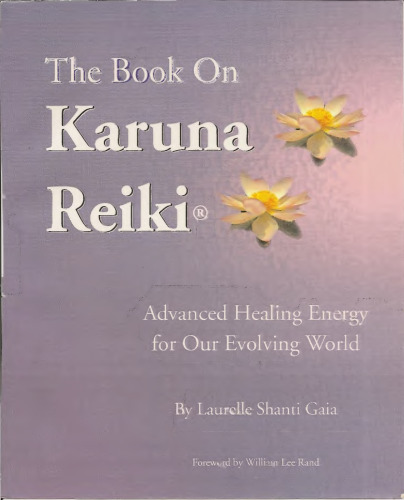 The Book on Karuna Reiki: Advanced Healing Energy for Our Evolving World