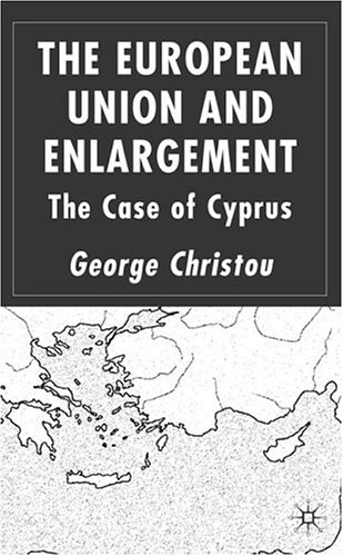 The European Union and Enlargement: The Case of Cyprus