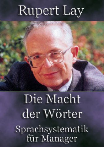 Die Macht der Worter. Sprachsystematik fur Manager