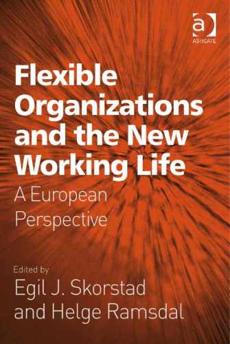 Flexible Organizations and the New Working Life