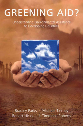 Greening Aid?: Understanding the Environmental Impact of Development Assistance