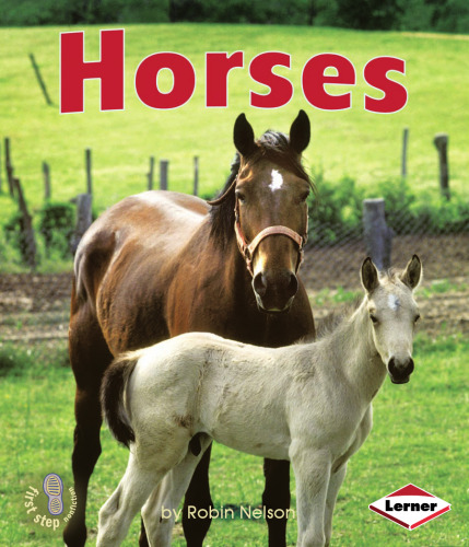 Horses (First Step Nonfiction - Farm Animals)