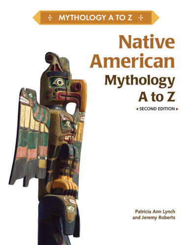 Native American Mythology A to Z, 2nd Edition