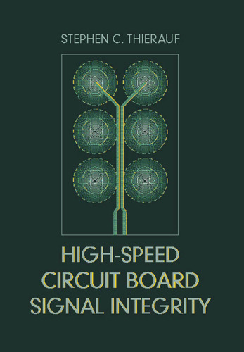 High-Speed Circuit Board Signal Integrity (Artech House Microwave Library (Hardcover))