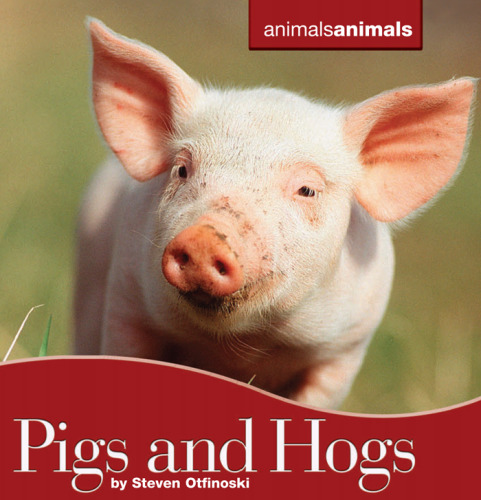 Pigs and Hogs (Animals Animals)