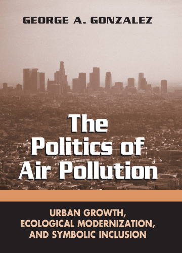 The Politics of Air Pollution: Urban Growth, Ecological Modernization, and Symbolic Inclusion