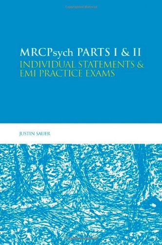 MRCPsych Parts I & II: Individual Statements and EMI Practice Exams  (Part 1 - 2)