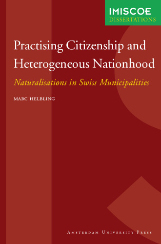 Practising Citizenship and Heterogeneous Nationhood (IMISCOE Dissertations)