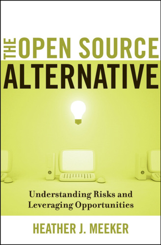 The Open Source Alternative: Understanding Risks and Leveraging Opportunities